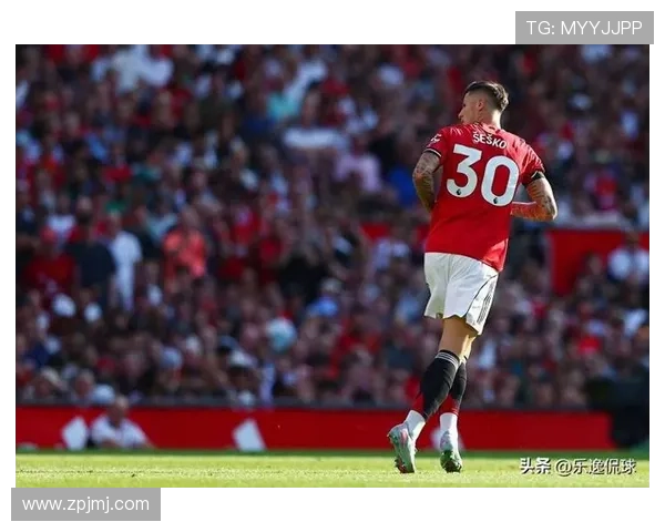 谢什科从配角到曼联式进球逆袭时刻 谢什科从配角到曼联式进球逆袭时刻